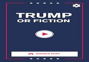 Trump Or Fiction : Political Trivia Game Jeux