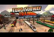 Euro Subway Train Driving Simulator 2017 Jeux