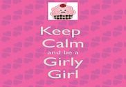 Keep Calm And Girly Girl Maison et Loisirs