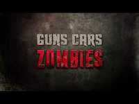 Guns, Cars and Zombies Guns, Cars and Zombies