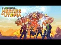 Evolution: Heroes of Utopia Evolution: Heroes of Utopia
