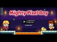 Mighty Pixel Boy: Retro Arcade Mighty Pixel Boy: Retro Arcade