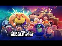 Bubble Man: Rolling Bubble Man: Rolling