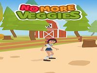 No More Veggies No More Veggies