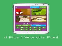 4 Pics 1 Word is Fun! 4 Pics 1 Word is Fun!