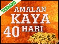 Amalan Kaya Dalam 40 Hari Terbaru Amalan Kaya Dalam 40 Hari Terbaru