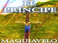 El Príncipe de Maquiavelo El Príncipe de Maquiavelo