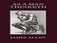 As A Man Thinketh As A Man Thinketh