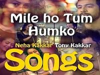 Mile Ho Tum Humko Song Mile Ho Tum Humko Song