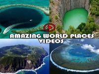 Amazing World Places Videos Amazing World Places Videos